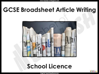 GCSE Broadsheet Article Writing School Licence Teaching Resources